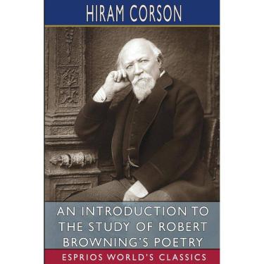 Imagem de An Introduction to the Study of Robert Brownings Poetry (Esprios Classics)