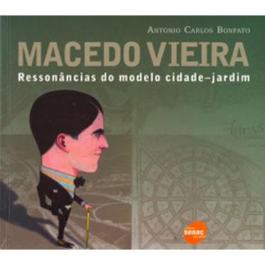 Imagem de Macedo Vieira - Ressonâncias do modelo cidade-jardim - Senac São Paulo