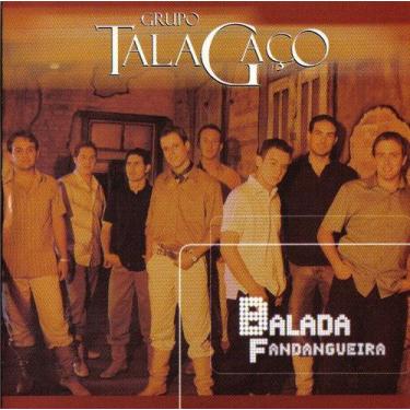 Imagem de Cd - Grupo Talagaço - Balada Fandangueira - ORBEAT