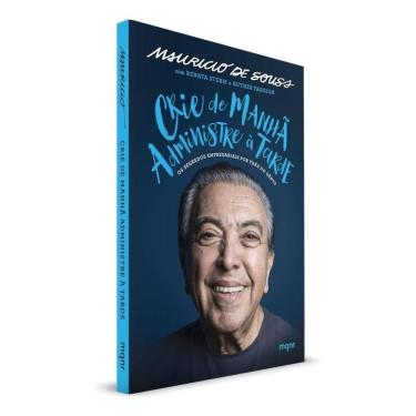 Imagem de Crie de Manhã, Administre à Tarde - Os Segredos Empresariais Por Trás do Gênio