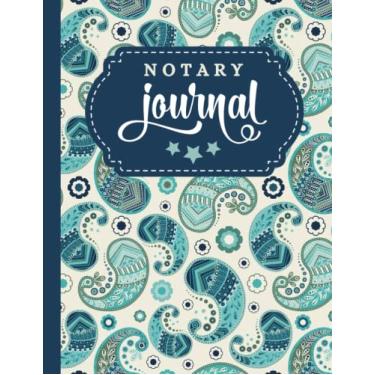 Imagem de Notary Journal: 8.5x11 Large Notarial Logbook/With 200 Numbered Pages - Two Record Logs Per Page / 400 Records/Ledger Book Gift For Signing Agents/Teal Blue Paisley Floral Pattern on Beige