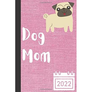Imagem de 2022 Planner Dog Mom: 6x9 Inch. Soft Cover. A Week To A Double Page From Monday To Sunday. Appointments, Organiser, Notes, Meetings. Calendars For 2021, 2022 & 2023.