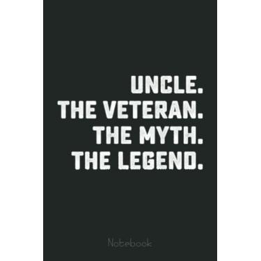 Imagem de Family Group Notebook Uncle The Veteran The Myth The Legend Notebook: US Navy Veteran Veterans Memorial Day, Journal 6 x 9, 110 Page Blank Lined Paperback Journal/Notebook Gift For Family Friends