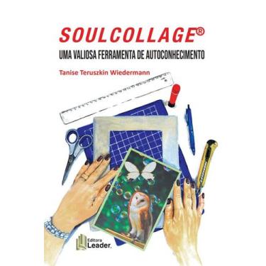 Imagem de Livro - Soulcollage® - Uma Valiosa Ferramenta De Autoconhecimento