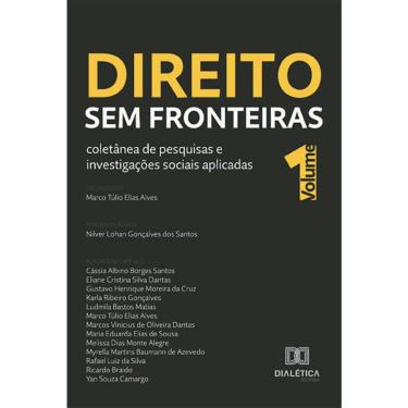 Imagem de Direito sem Fronteiras: coletânea de pesquisas e investigações sociais aplicadas - Volume 1