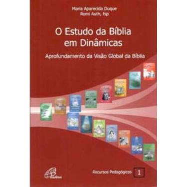 Imagem de o Estudo Da Bíblia Em Dinâmicas - Aprofundamento Da Visão Global Da Bíblia - Recursos Pedagógicos 1