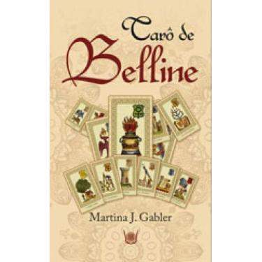 Imagem de TARO DE BELLINE  Autor: GABLER, MARTINA J. - ISIS