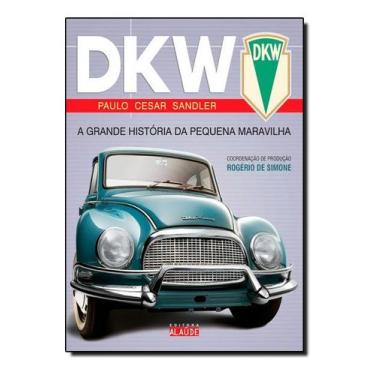 Imagem de Dkw - a Grande História Da Pequena Maravilha - ALAUDE, Sortido
