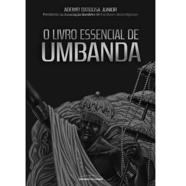 Imagem de Livro - O Livro Essencial de Umbanda - Ademir Barbosa Júnior