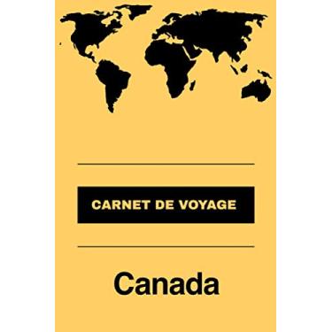 Imagem de Carnet de voyage Canada: Livre de vacances | Pour les meilleurs souvenirs de voyage | Agenda à écrire | Journal de bord | Un cadeau parfait pour chaque voyageur