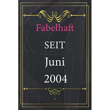Imagem de Fabelhaft seit Juni 2004: Notebook Notizbuch, geburtstag geschenkideen zum frauen, Journal tagebuch 120 Pages, geburtstag frau mädchen deko
