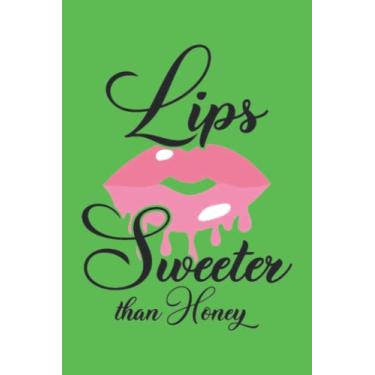 Imagem de Lips Sweeter Than Honey 3 Notebook: Skirret Green Matte Finish Lined Journal, 6 x 9 120 Pages, Gift For Thinkers, List Makers and Doers (Lips Sweeter Than Honey 3 Journal)