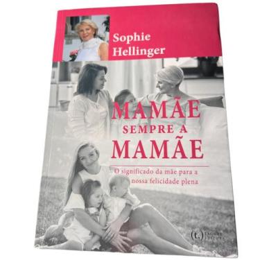 Imagem de Mamãe. Sempre a Mamãe: O Significado da mãe para a nossa felicidade pl