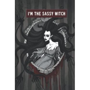 Imagem de I'm The Sassy Witch: Simple and elegant. Dot Grid Journal For Wiccans, Witches, Mages, Druids.