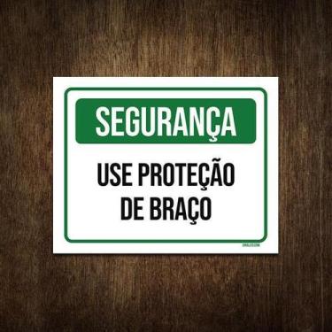 Imagem de Placa Sinalização Segurança Use Proteção De Braço 36X46 - Sinalizo