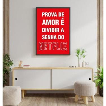 Imagem de Quadro Decorativo Prova De Amor - Senha Do Netflix 45X34Cm