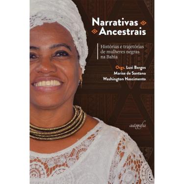 Imagem de Narrativas Ancestrais: histórias e trajetórias de mulheres negras na Bahia