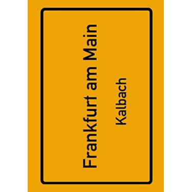 Imagem de Frankfurt am Main Kalbach: Deine Stadt, deine Region, deine Heimat! | Notizbuch DIN A4 kariert 120 Seiten Geschenk