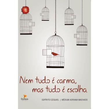 Imagem de Livro - Nem tudo é carma, mas sim é escolha