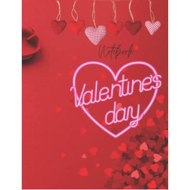 Imagem de Happy Valentine's day notbook: Gift for Girlfriend, Wife, for yourself,Notebook 120 Pages 8.5×11 inch matte cover