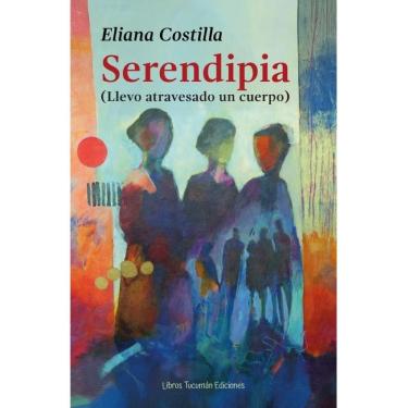 Imagem de Serendipia (Llevo atravesado un cuerpo) - Espanhol