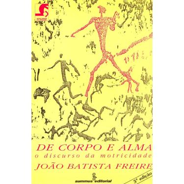 Imagem de Livro - De Corpo e Alma: o Discurso da Motricidade