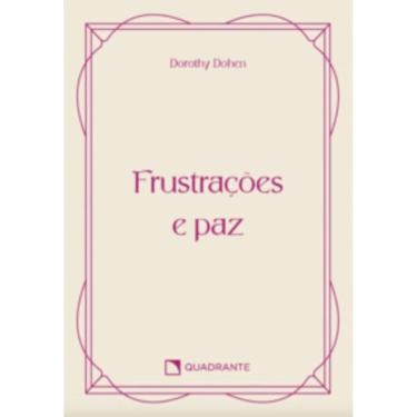 Imagem de Frustrações e paz - 4ª Edição