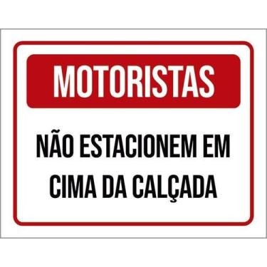 Imagem de Kit 3 Placa Acm Motoristas Não Estacionem Cima Calçada 18X23 - Sinaliz