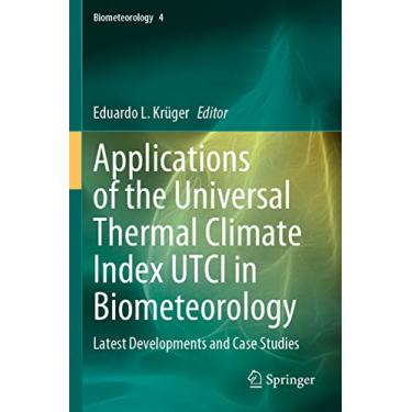Imagem de Applications of the Universal Thermal Climate Index Utci in Biometeorology: Latest Developments and Case Studies: 4