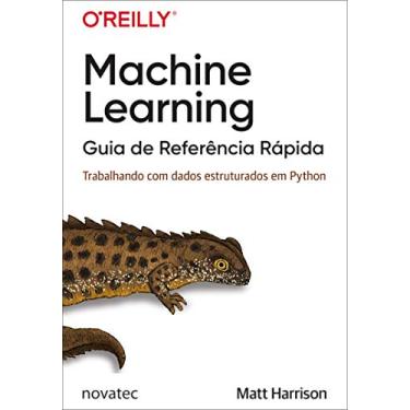 Imagem de Machine Learning – Guia de Referência Rápida: Trabalhando com Dados Estruturados em Python