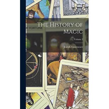 Imagem de The History of Magic; Volume 2