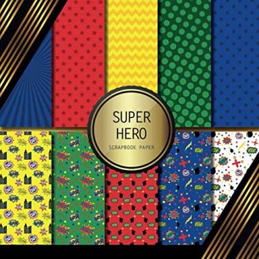 Imagem de Scrapbook Paper: Super Hero: Double Sided Craft Paper For Card Making, Origami & DIY Projects | Decorative Scrapbooking Paper