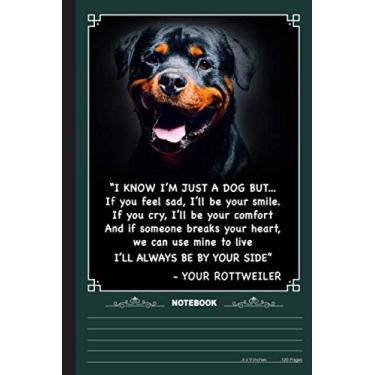 Imagem de Ill Always Be By Your Side Notebook: A Notebook, Journal Or Diary For True Rottweiler Lover - 6 x 9 inches, College Ruled Lined Paper, 120 Pages