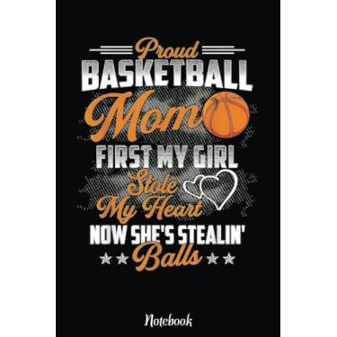 Imagem de Funny Basketball Mom Girls Basketball Player Basketball Fan Notebook: Basketball Themed Blank Lined Journal Notebook for School, Work, Taking Notes & Gifting - for Boys & Girls, Teens, ... 110 pages
