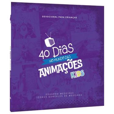 Imagem de Livro - 40 Dias no mundo das animações Kids - Devocional