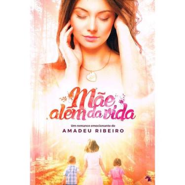 Imagem de Mãe Além da Vida - VIDA E CONSCIENCIA