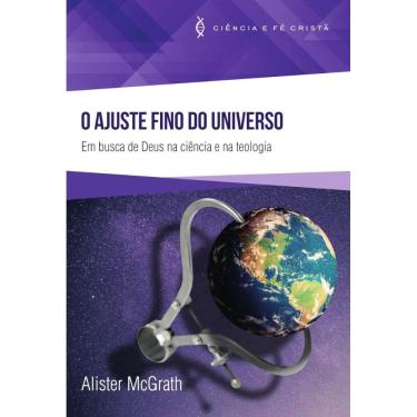 Imagem de O ajuste fino do universo: Em busca de Deus na ciência e na teologia