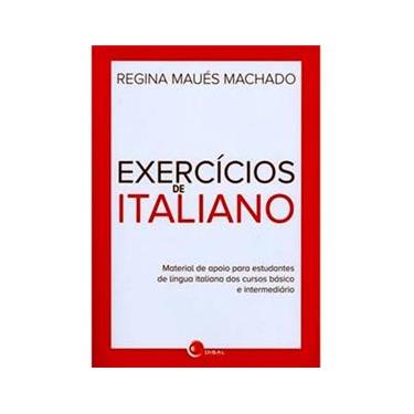 Imagem de Exercícios de Italiano - Material de Apoio Para Estudantes de Língua Italiana dos Cursos Básico e Intermediário