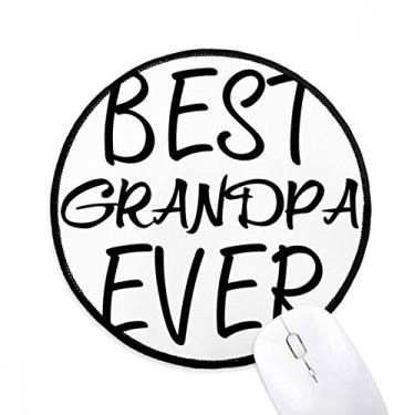 Imagem de DIYthinker Best Grandpa Ever Quote Mouse Pad Desktop Office Tapete redondo para computador