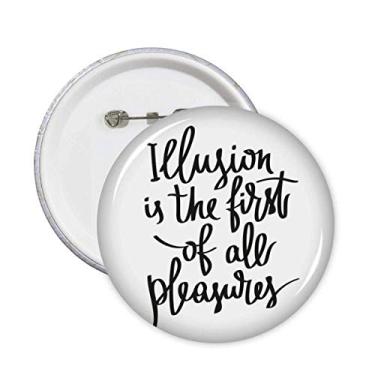 Imagem de Ilusion is The First of All Pleasures Broche de Citação Emblema de Botão Decoração 5 peças