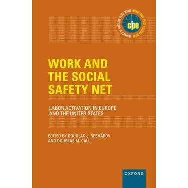 Imagem de Work and the Social Safety Net: Labor Activation in Europe and the United States