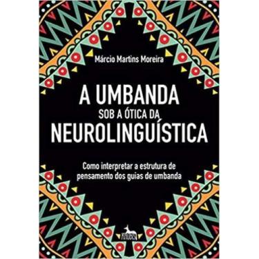 Imagem de Umbanda Sob a Ótica Da Neurolinguística - ANUBIS EDITORES             