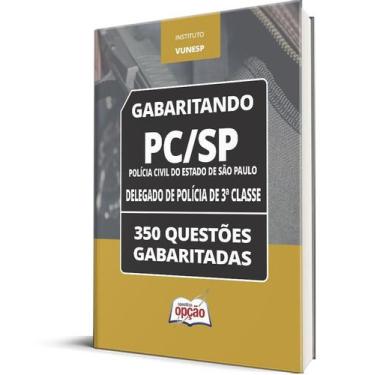 Imagem de Caderno PC-SP - Delegado de Polícia de 3ª Classe - 350 Questões Gabari