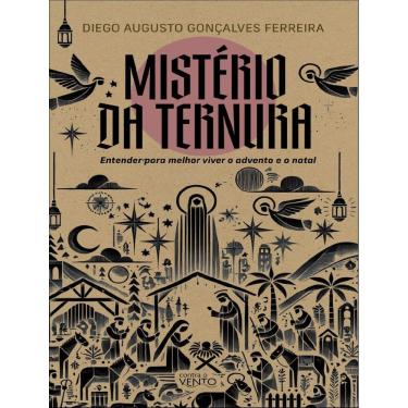 Imagem de Misterio Da Ternura - Entender Para Melhor Viver O Advento E O Natal