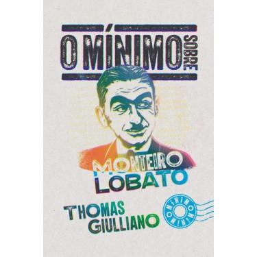 Imagem de Livro - O mínimo sobre Monteiro Lobato
