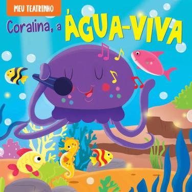 Imagem de Livro - Meu Teatrinho - Coralina a Água-Viva