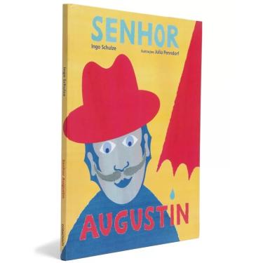 Imagem de Senhor Augustin Ingo Schulze Editora Cosac Naify Capa Dura