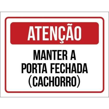 Imagem de Kit 3 Placas Atenção Mantenha Porta Fechada Cachorro - Sinalizo