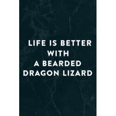 Imagem de Life Is Better With A Bearded Dragon Lizard Saying Notebook Planner: A Bearded Dragon Lizard, Halloween, Thanksgiving, New years, Christmas Gifts for ... adults, teens, kids, boys, girls,Do It All