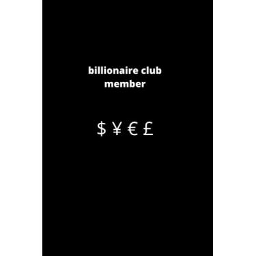 Imagem de Black Notebook Journal Billionaire Club Member: Black Notebook Blank Lined Journal